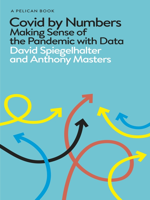 Title details for Covid by Numbers by David Spiegelhalter - Wait list